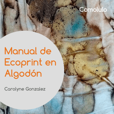 Manual de Ecoprint en Algodón